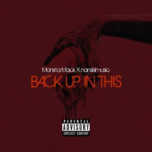 Back Up In This(feat. Monsta Mack) (Explicit)
