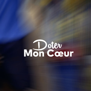 Doter Mon Cœur