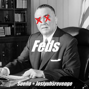 Feds (feat. Josiyuhsrevenge) (Explicit)