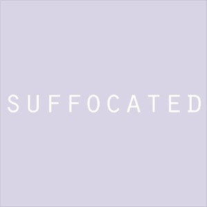 Suffocated