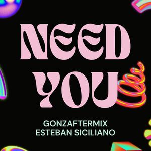 Need You (feat. Esteban Siciliano) (Original mix)