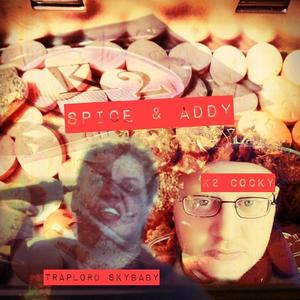 Spice & Addy (feat. Traplord Skybaby) [Explicit]