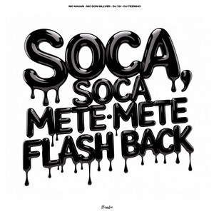 SOCA SOCA, METE METE - FLASH BACK (Explicit)