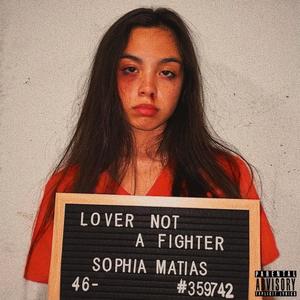 Lover Not A Fighter (Explicit)