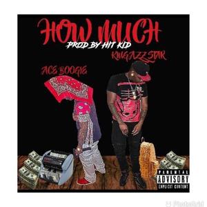 How Much (feat. King Azz Star) [Explicit]