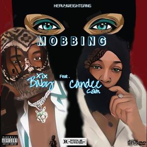 Mobbing (feat. Xix Baby) [Explicit]