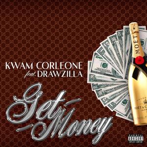 Get Money (I Get It) (feat. Kwam Corleone) [Explicit]