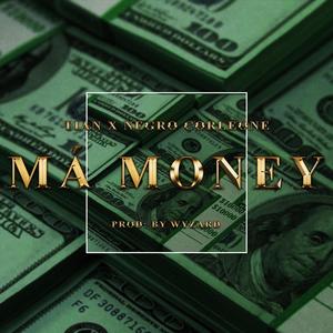 Má Money (feat. NEGRO CORLEONE) (Explicit)