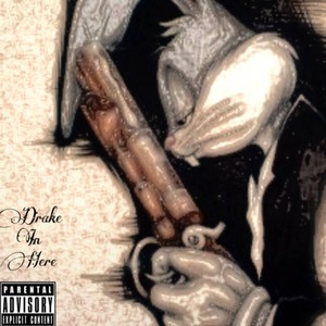 Drake In Here (Explicit)