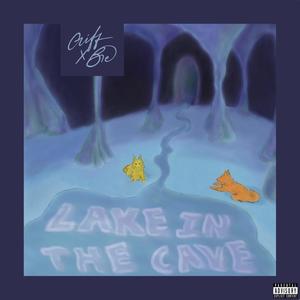 Lake In The Cave (Explicit)