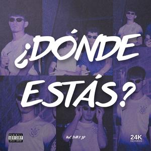 ¿Dónde Estás? (Explicit)