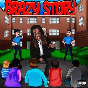 Brazy Story (Explicit)