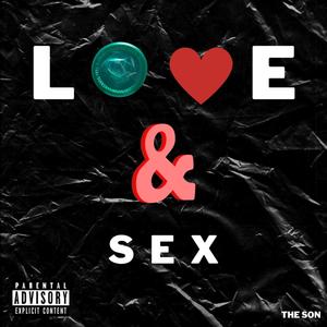 Love & Sex (feat. The Son) (Explicit)