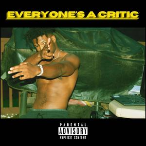 Everyone's a Critic (Explicit)