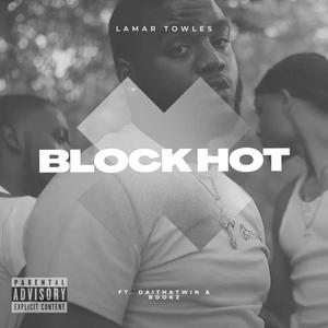 Block Hot (feat. DaiThaTwin & Bookz) (Explicit)
