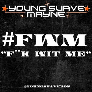 Fwm(F**k Wit Me) (Explicit)