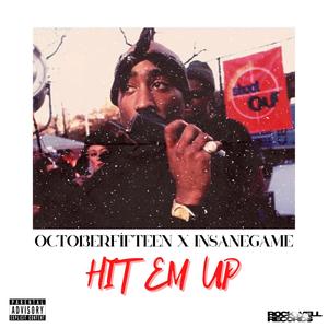 Hit Em Up (feat. InsaneGame) [Explicit]