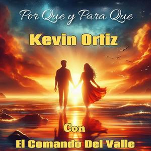 Por Que y Para Que (feat. El Comando Del Valle)
