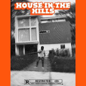 House in the Hills (Explicit)