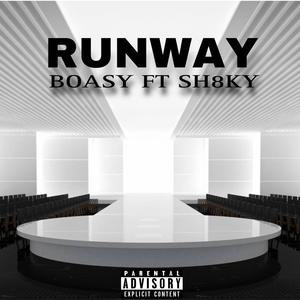 Runway (feat. Sh8ky) [Explicit]