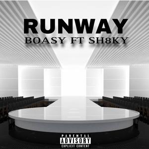 Runway (feat. Sh8ky) (Explicit)