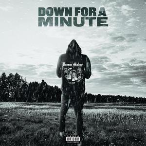 Down for a minute (Explicit)