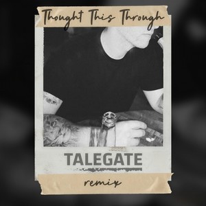 Thought This Through[feat. Emily Falvey] (Talegate Remix)