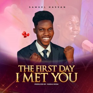 The First Day I Met You