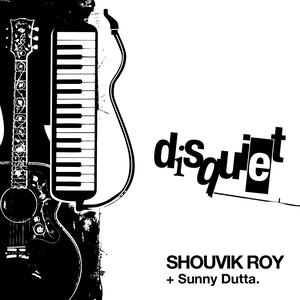 Disquiet (feat. Sunny Dutta)