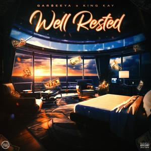 Well rested (feat. King Kay) [Explicit]