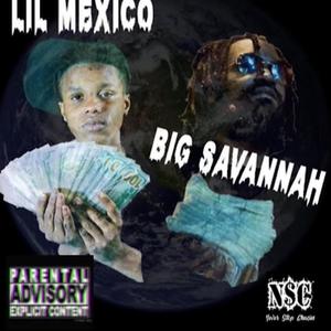 Lil Mexico Big Savannah (Explicit)