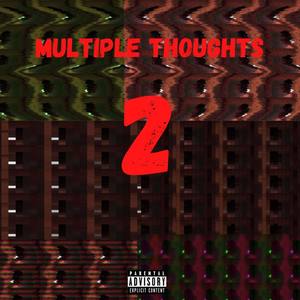 Multiple Thoughts 2 (Explicit)