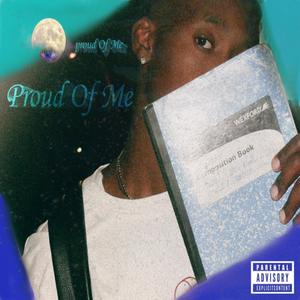 Proud Of Me (Explicit)