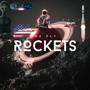 Rockets (feat. Big Mel)