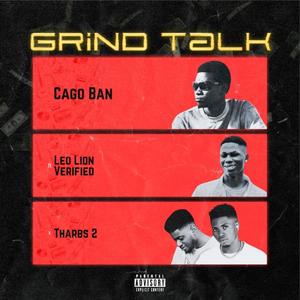 Grind Talk (feat. Leo Lion Verified & Tharbs2)