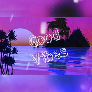 Good Vibes EP (Explicit)