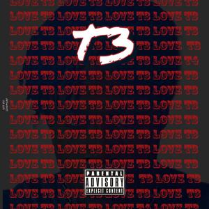 love t3 (Explicit)