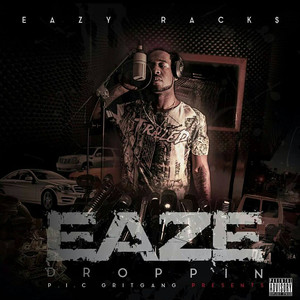 Eaze Droppin (Explicit)