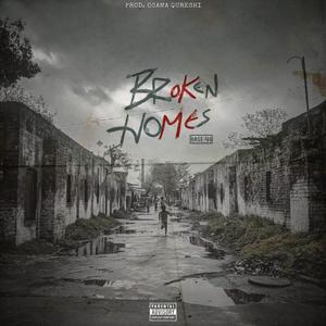 Broken Homes (Explicit)