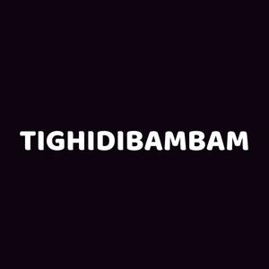 Tighidibambam (Explicit)