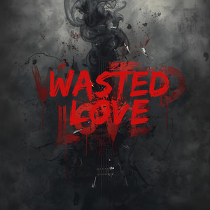 Wasted Love
