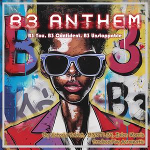 B3 ANTHEM (feat. Victoria Yabut) [Explicit]