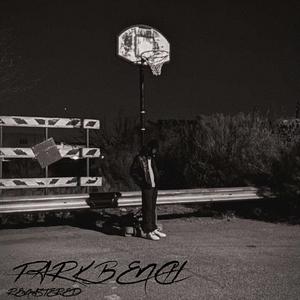 PARK BENCH (1 & 2) (Remastered|Explicit)