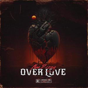 Over Love (Save Me) [Explicit]