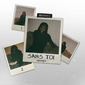 Djangx - Sans Toi