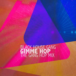 Gimme Hop (The Gang Hop Mix)