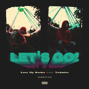 Let's Go! (Explicit)