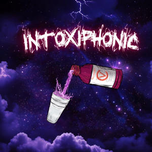 INTOXIPHONIC (Explicit)