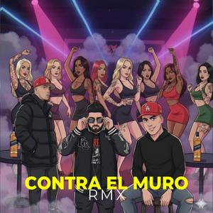Contra el muro Rmx (feat. leas la musa eterna & emrre abi)