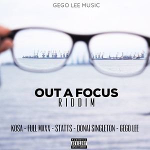 Out A Focus Riddim (Explicit)